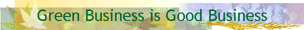 Green Business is Good Business